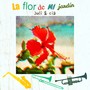 La Flor de Mi Jardín