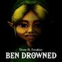 Ben Drowned