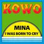 Mina - I Was Born To Cry