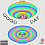 Good Day (Explicit)