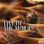 Live By The Armor (feat. Righteous J.)