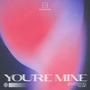 You're Mine (Explicit)