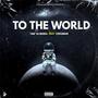 To The World (feat. Ceruman)