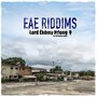 E.a.e Riddims