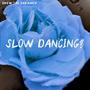 slow dancing?
