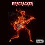 Firecracker (feat. SBE Grove) [Explicit]