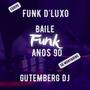 BAILE FUNK ANOS 90