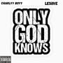 Only God Knows (Explicit)