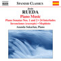 RUEDA, J.: Piano Music (Sukarlan) - Piano Sonatas Nos. 1, 2 / 24 Interludes / Invenciones (excerpts) / Mephisto