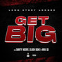 Get Big (Explicit)
