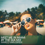 Meet Me in Miami (By the Sea Mix)
