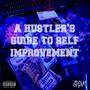 A Hustler's Guide To Self Improvement (Explicit)