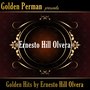 Golden Hits by Ernesto Hill Olvera