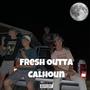 Fresh Outta Calhoun (feat. Baby Daws, The Whitest MC & Jack Tha Killa) [Explicit]