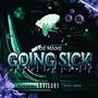 Going Sick (Loe Mane Flow) [Explicit]