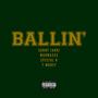 Ballin' (feat. MadMAXXX, $pecial K & T-Money) [Explicit]