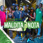 Maldita Nota (Explicit)