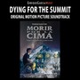 Dying for the Summit (Original Motion Picture Soundtrack)