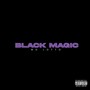 Black Magic (Explicit)