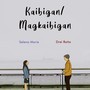 Kaibigan / Magkaibigan