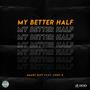 My Better Half (feat. Cody K)