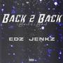 Back2Back (feat. EdzS & JenkzS) [Explicit]