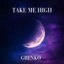 TAKE ME HIGH (Explicit)