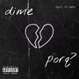 Dime Porq? (Explicit)