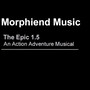 The Epic 1.5 - An Action Adventure Musical