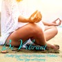 Be Vibrant – Healing Yoga Music for Mindfulness, Meditation, Prana Yoga and Awakening