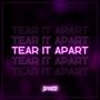 Tear It Apart (Explicit)