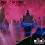 Walk Alone (Explicit)