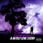 A Artist Love Story (Explicit)