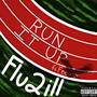 Run It Up (feat. FEENYX) [Explicit]