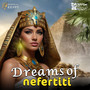 Dreams Of Nefertiti