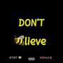 Don't Believe (feat. Nofacejuice) [Explicit]