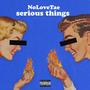 Serious things (Explicit)