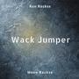 Wack Jumper (feat. Meen Rackss) [Explicit]