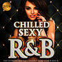 Chilled Sexy R&B 2014 - The Ultimate Sexy Rnb Chillout Slow Jams (R and B)