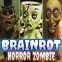 BRAINROT HORROR ZOMBIE SONG