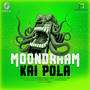 Moondram Kai Pola