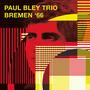 Bremen '66 (with Mark Levinson & Barry Altschul) [Live: Bremen, Germany, Autumn 1966]