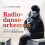 Radiodanseorkestret under ledelse af Otto Francker