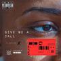 Give Me A Call (Explicit)