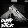 DIRTY STICK (Explicit)