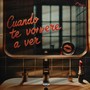 Cuando te volvere a ver ? (Explicit)