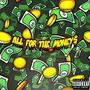 All For The Money (Explicit)