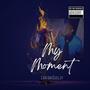 My Moment (Explicit)