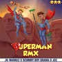Superman (Remix)
