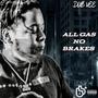 All Gas No Breaks (Explicit)